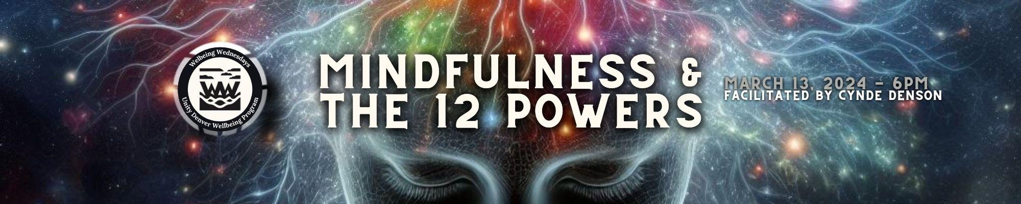 Wellbeing Wednesdays - Mindfulness & the 12 Powers